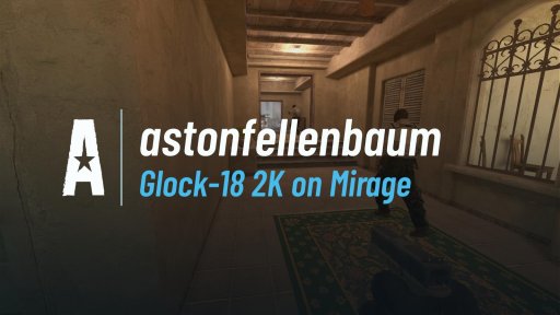AstonFellenbaum - Glock-18 2K on Mirage on Mirage