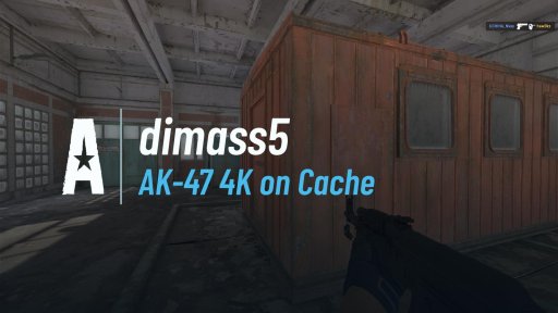 DIMASS5 - AK-47 4K on Cache on Cache