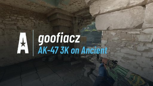 Goofiacz - AK-47 3K on Ancient on Ancient