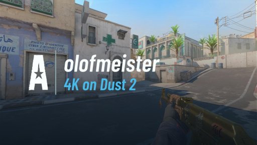 olofmeister - 4K on Dust 2 on Dust 2
