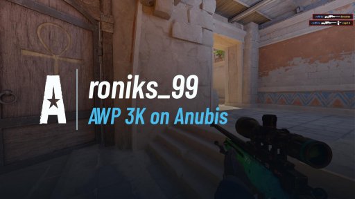 roniks_99 - AWP 3K on Anubis on Anubis