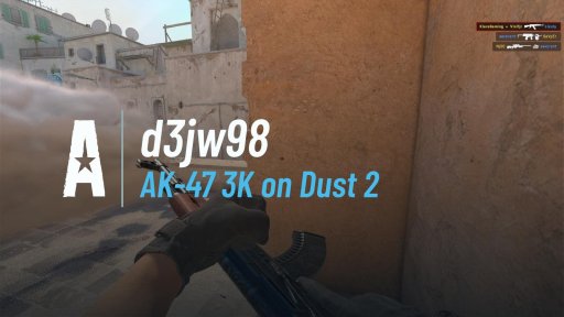 D3jw98 - AK-47 3K on Dust 2 on Dust 2