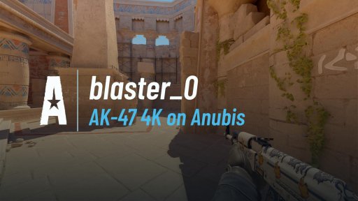 blaster_0 - AK-47 4K on Anubis on Anubis