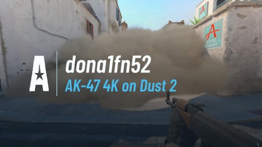 dona1fn52 - AK-47 4K on Dust 2 on Dust 2