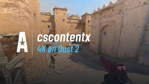cscontentx - 4K on Dust 2 on Dust 2