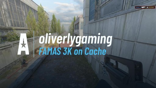 OliverLyGaming - FAMAS 3K on Cache on Cache