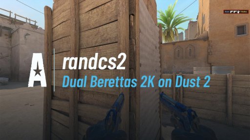 randcs2 - Dual Berettas 2K on Dust 2 on Dust 2