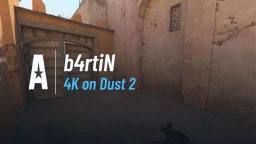 b4rtiN - 4K on Dust 2 on Dust 2